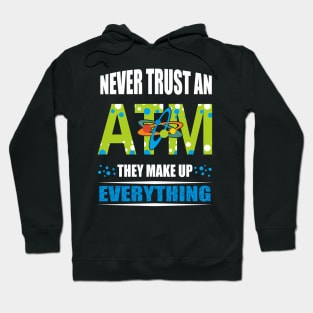 They Make Up Everything Science Hoodie